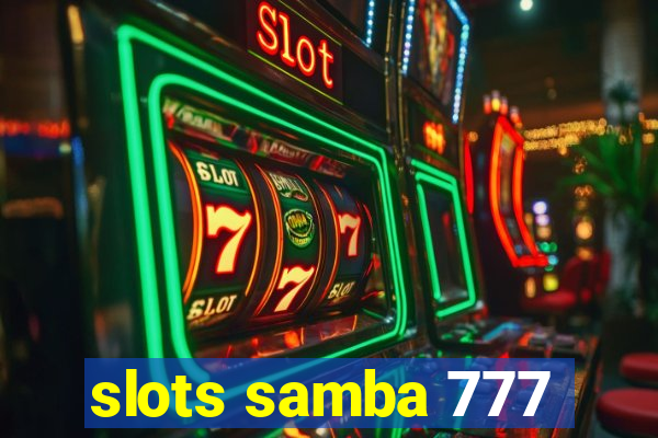 slots samba 777